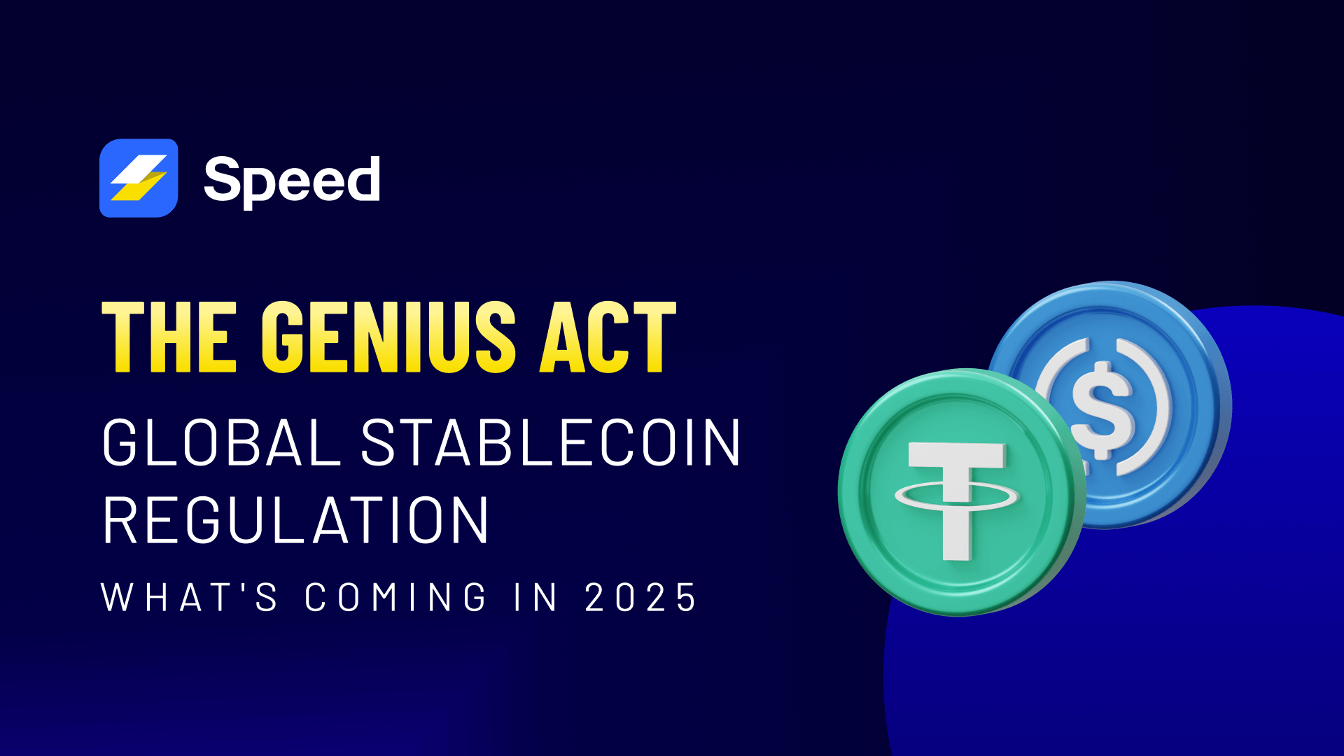 GENIUS Act & Stablecoin Rules: What to Expect in 2025 || Speed