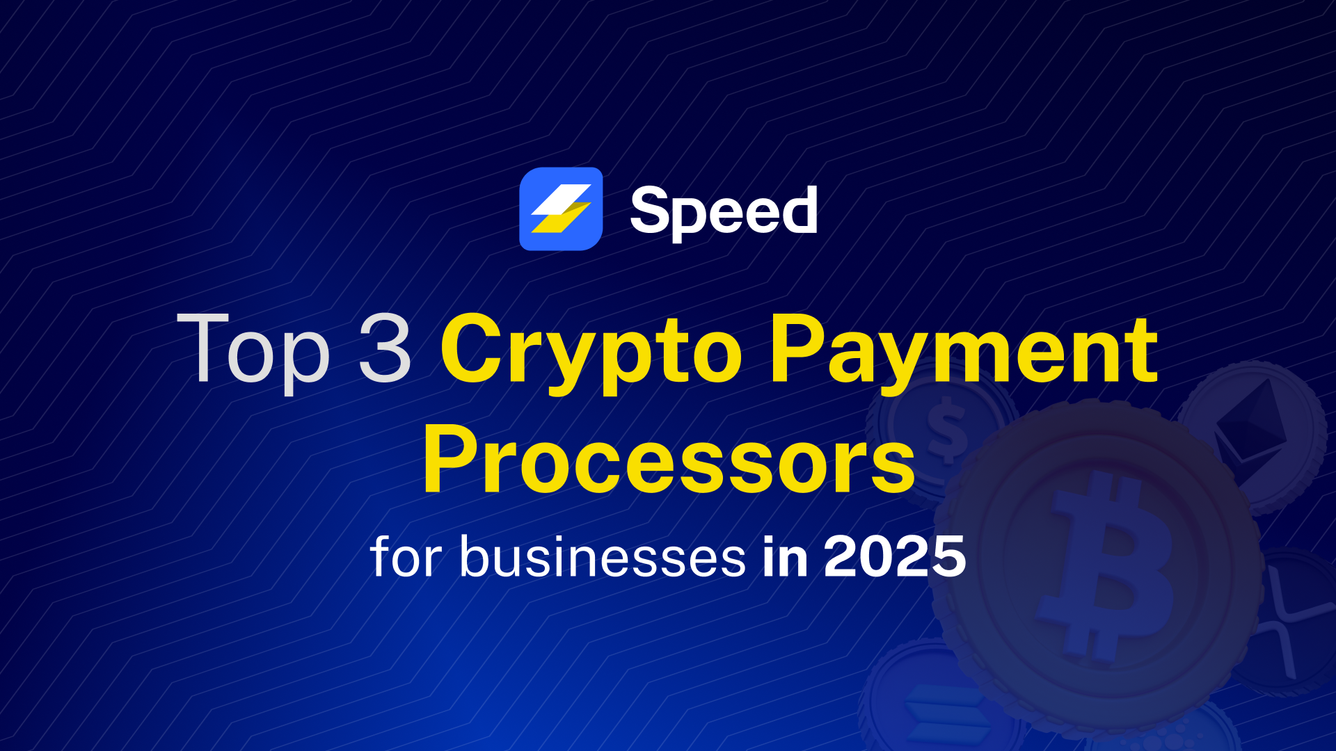 Top Crypto Payment Processors in 2025 || Speed