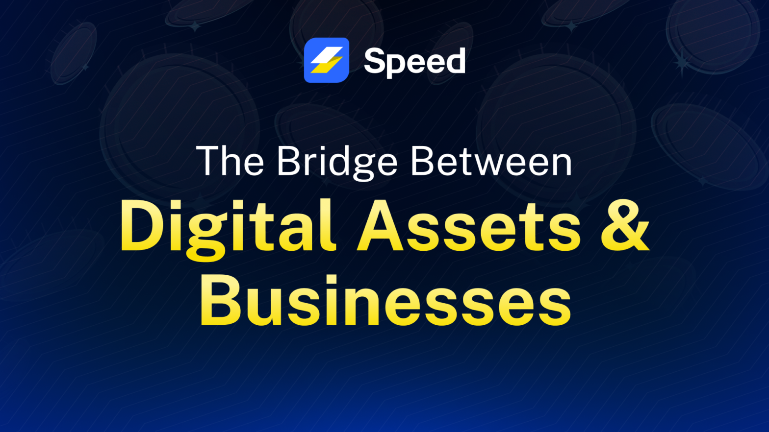Speed: The Bridge Between Digital Assets and Everyday Business Use